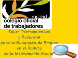 TALLER HERRAMIENTAS Y RECURSOS PARA LA BÚSQUEDA DE EMPLEO EN EL AMBITO DE LA INTERVENCIÓN SOCIAL