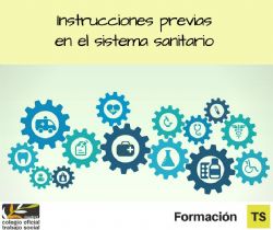 SEMINARIO: INSTRUCCIONES PREVIAS EN EL SISTEMA SANITARIO DE LA COMUNIDAD DE MADRID