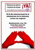 VIOLENCIA DE GÉNERO CUESTIÓN DE ESTADO ¡¡YA!! 25NDía Internacional de la Eliminiación de la violencia contra las mujeres  Manifestación a las19 h, Desde Ópera hasta Sol