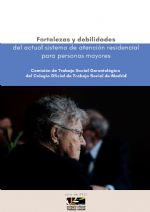 Fortalezas y debilidades del actual sistema de atención residencial para personas mayores.