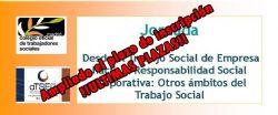 19 mayo: Jornada: "Desde el Trabajo Social de Empresa hacia la Responsabilidad Social Corporativa: Otros ámbitos del Trabajo Social"
