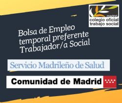 ¡Última hora! Constitución de Bolsa de Empleo temporal preferente de Trabajador/a Social en el Servicio Madrileño de Salud