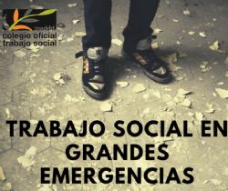 Convocatoria 2019 para la incorporación de Trabajadoras/es Sociales colegiadas/os al Cuerpo de Voluntarias/os en situaciones de Grandes Emergencias 