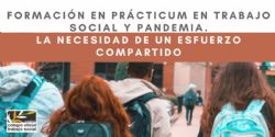 Formación en prácticum en trabajo social y pandemia. La necesidad de un esfuerzo compartido