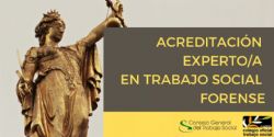 Acreditación de Experto/a en Trabajo Social Forense: abierto el plazo de solicitud