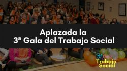 Aplazada la 3ª Gala del Trabajo Social 