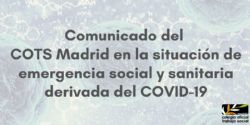 Comunicado del COTS Madrid en la situación de emergencia social y sanitaria derivada del COVID19