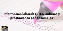 Sobre ERTES, salarios y prestaciones por desempleo