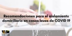 Recomendaciones para el aislamiento domiciliario en casos leves de COVID 19