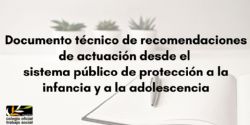 Documento técnico de recomendaciones de actuación desde el sistema público de protección a la infancia y a la adolescencia
