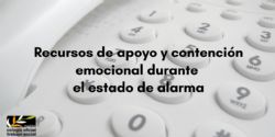 Recursos de apoyo y contención emocional durante el estado de alarma