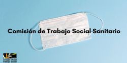 La Comisión de Trabajo Social Sanitario del Colegio Oficial de Trabajo Social de Madrid se reúne para compartir experiencias durante la emergencia