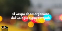 El Grupo de Emergencias del Colegio sigue activado y realizando una imprescindible labor en este contexto de Gran Emergencia