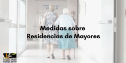 Medidas adoptadas por el Gobierno Central y Comunidad de Madrid sobre Residencias de Mayores