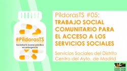Quinta entrega de #PíldorasTS: Trabajo Social Comunitario para el acceso a los Servicios Sociales