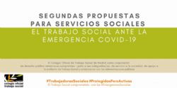 El Colegio de Trabajo Social de Madrid presenta un segundo conjunto de propuestas para fortalecer la respuesta de los Servicios Sociales ante la emergencia sociosanitaria del COVID 19