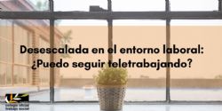 ¿Tengo que volver a mi puesto de trabajo presencial o puedo seguir teletrabajando?