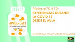 #PíldorasTS: Experiencias durante la COVID19 en el aula