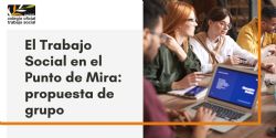 "El Trabajo Social en el Punto de Mira": Convocatoria para formar un Grupo de Trabajo 