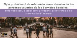 El/la trabajador/a social como profesional de referencia de la Atención Social Primaria