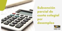 Nueva convocatoria de subvención parcial de cuotas para colegiados/as desempleados/as